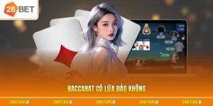 Baccarat có lừa đảo không