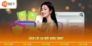 Cách lấy lại mật khẩu 28BET