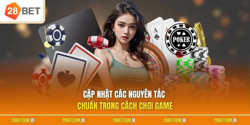Cách Chơi Sâm Lốc - Bí Kíp Thắng Lớn Dành Cho Hội Viên 2 Cập nhật các nguyên tắc chuẩn trong cách chơi game