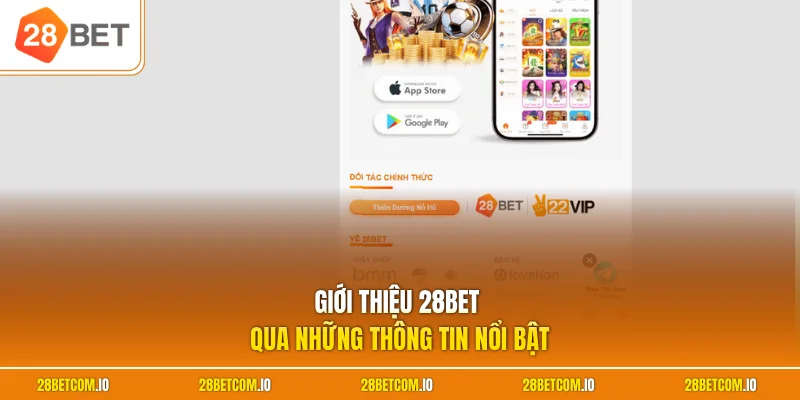 Giới thiệu 28BET 1 Giới thiệu 28BET qua những thông tin nổi bật